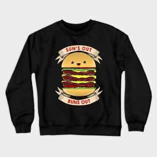 Sun's Out. Buns Out Crewneck Sweatshirt